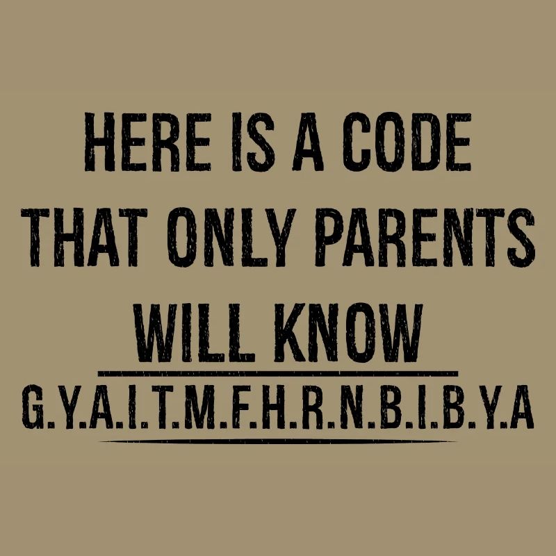 here is a code that only parents will know