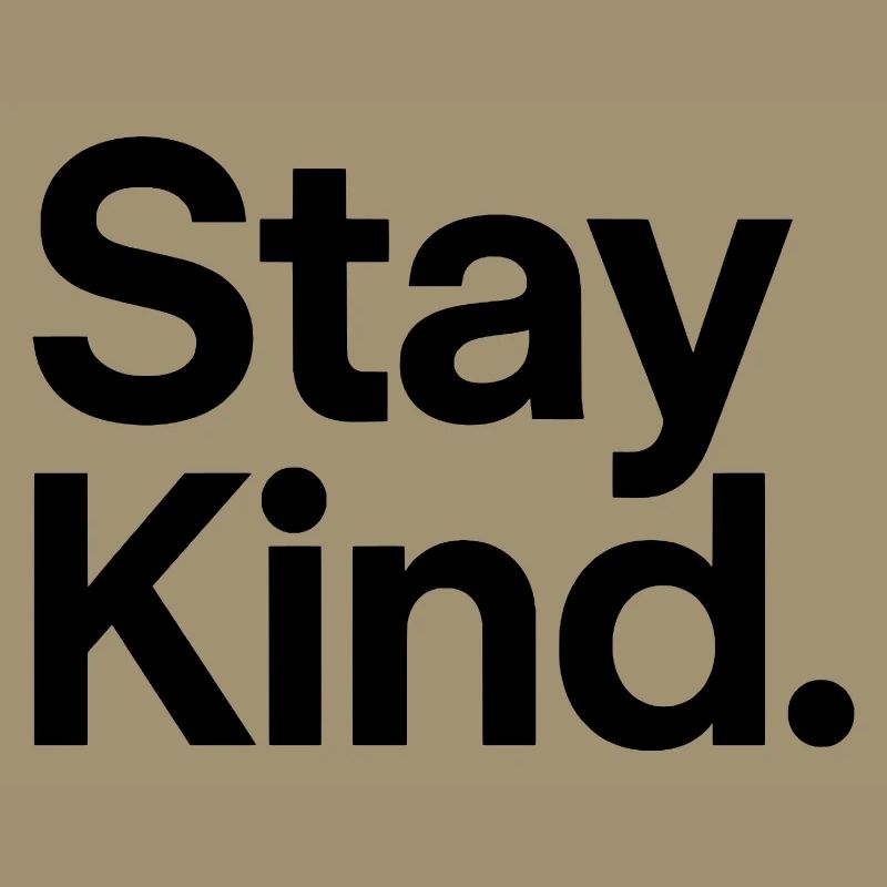 Stay Kind