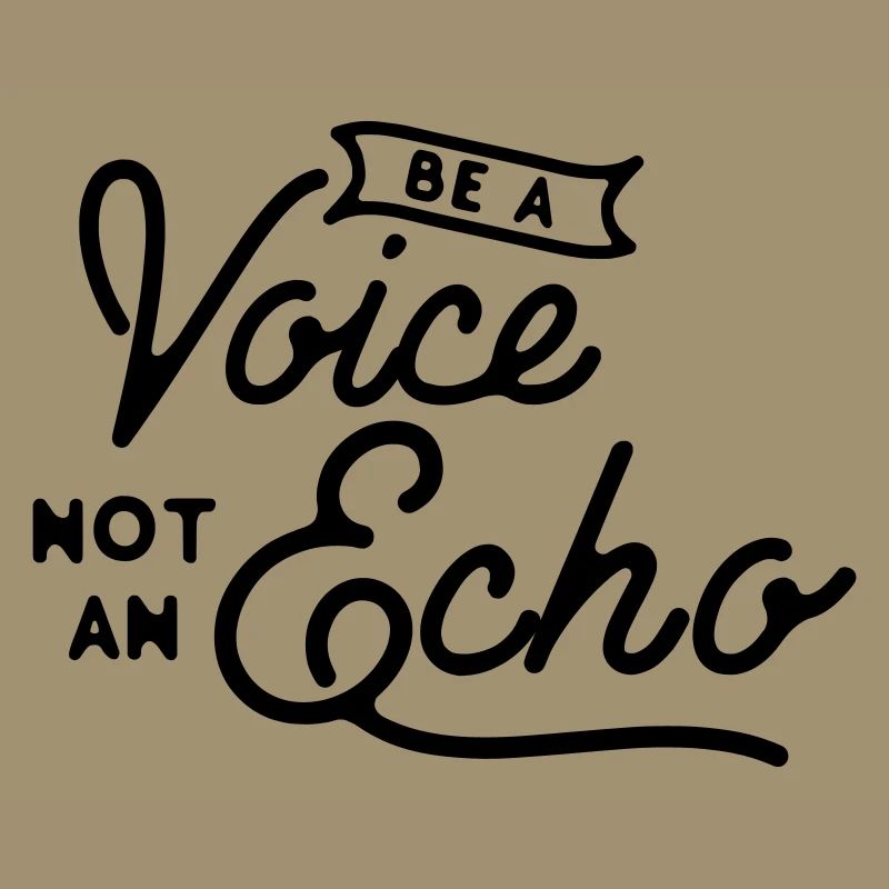 Be a Voice Not an Echo - Leadership Integrity