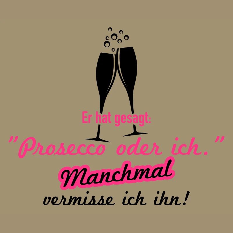 Prosecco oder ich