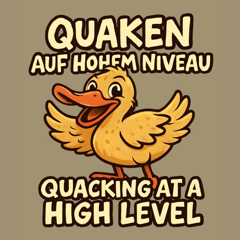 Quacking at a high level
