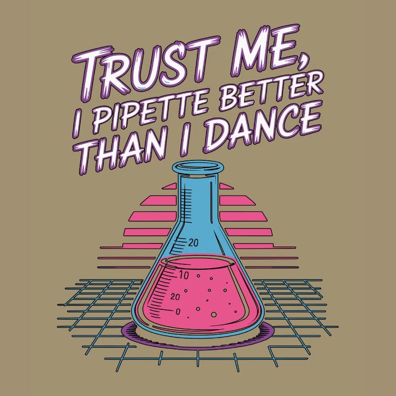 Lab Technician Trust Me I Pipette Laboratory Tech