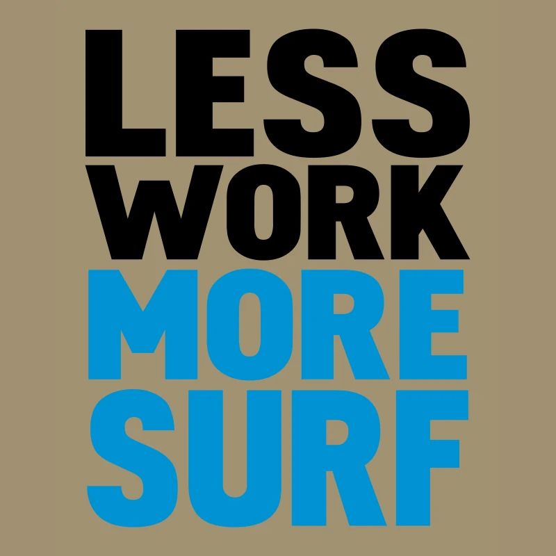 less work more surf