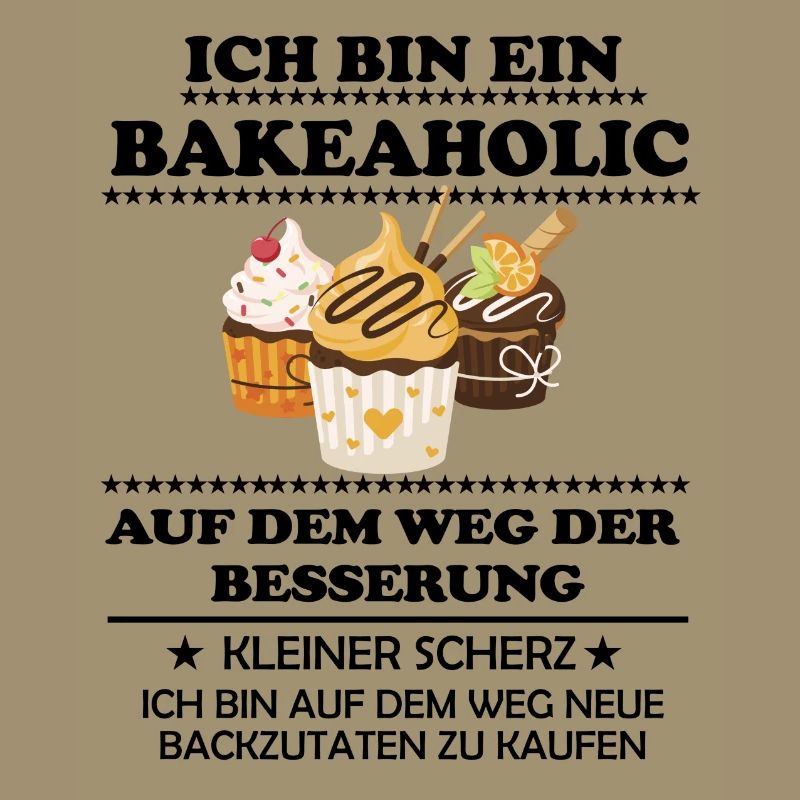 Ich bin ein Bakeaholic