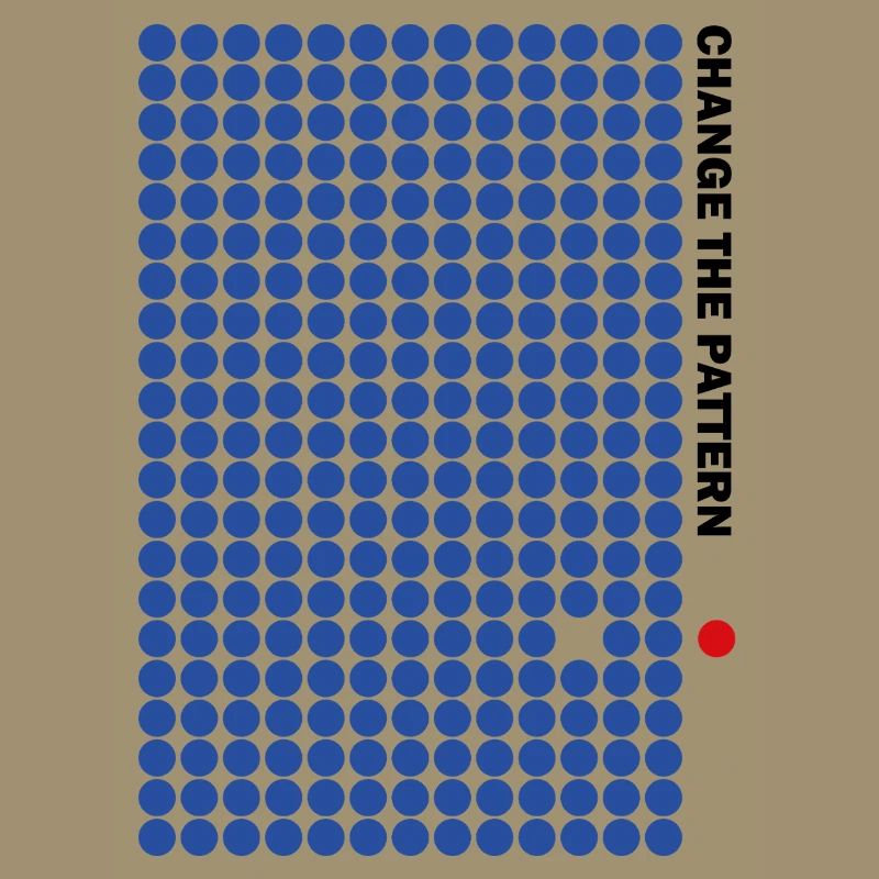 CHANGE THE PATTERN
