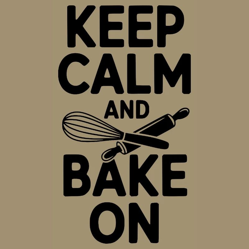 Keep Calm and Bake On