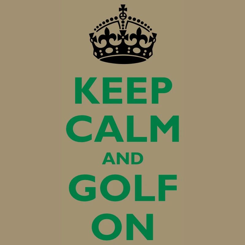 Keep calm and golf on