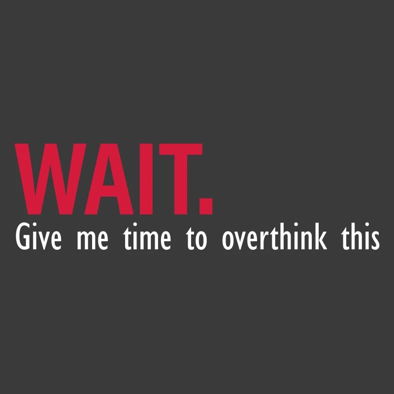 time to think about it