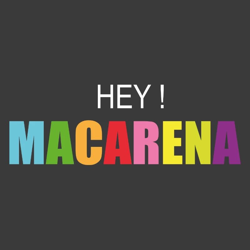 Hey macarena