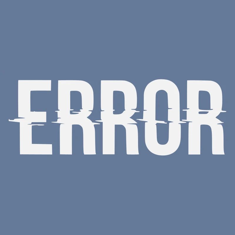 Error Error Message with Glitch Lettering