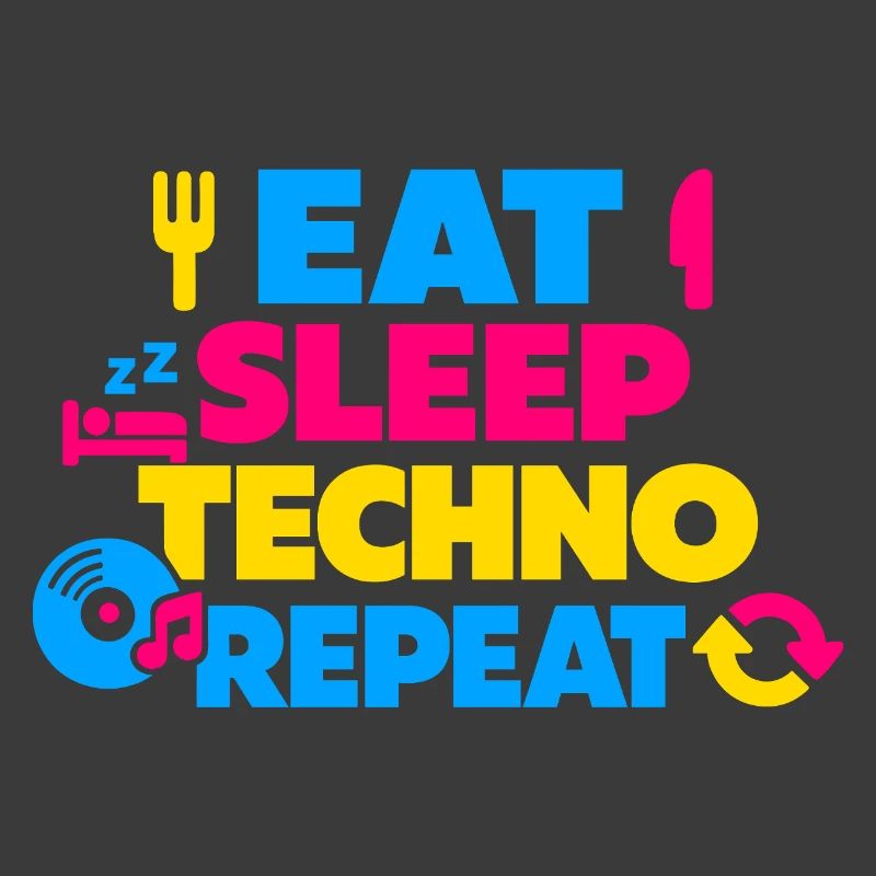 Eat Sleep Techno Repeat Farbexplosion