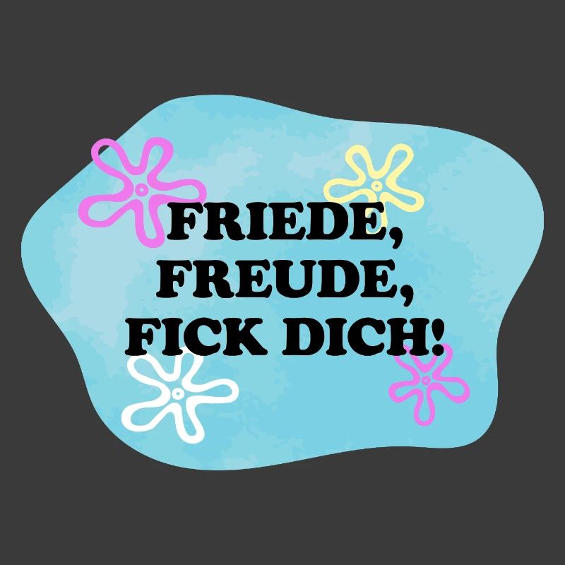Friede, Freude, Fick Dich! | Sarkasmus | Meme