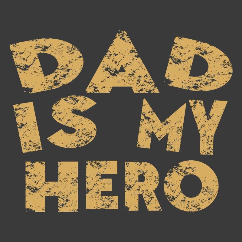 Daddy is my hero