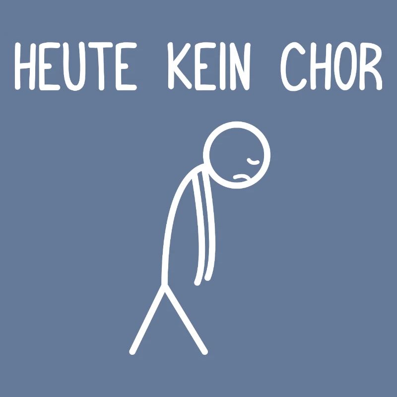Heute kein Chor Dirigent Chorleiter Dirigenten