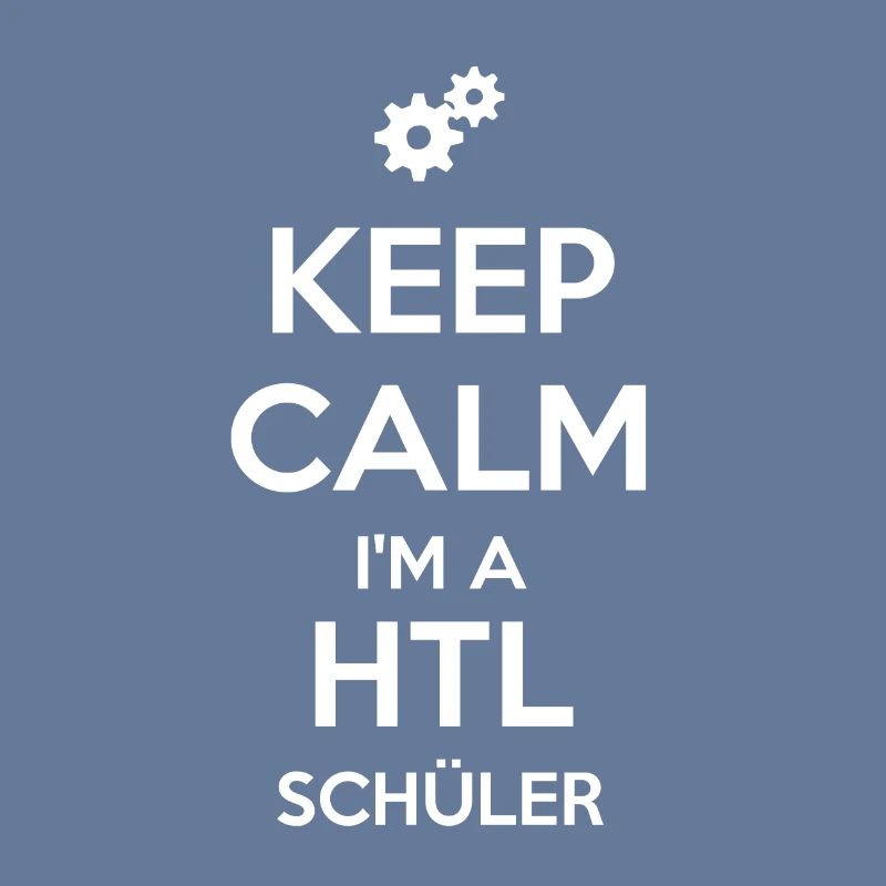 Keep Calm HTL Schüler