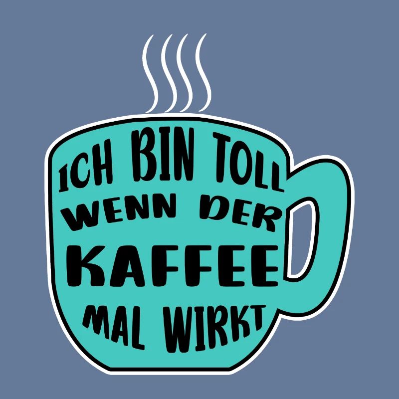 Kaffeetasse Kaffee Statement Koffein Kaffeetrinker