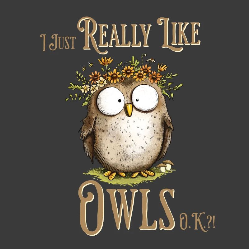 Eule mit Spruch I Really Like Owls