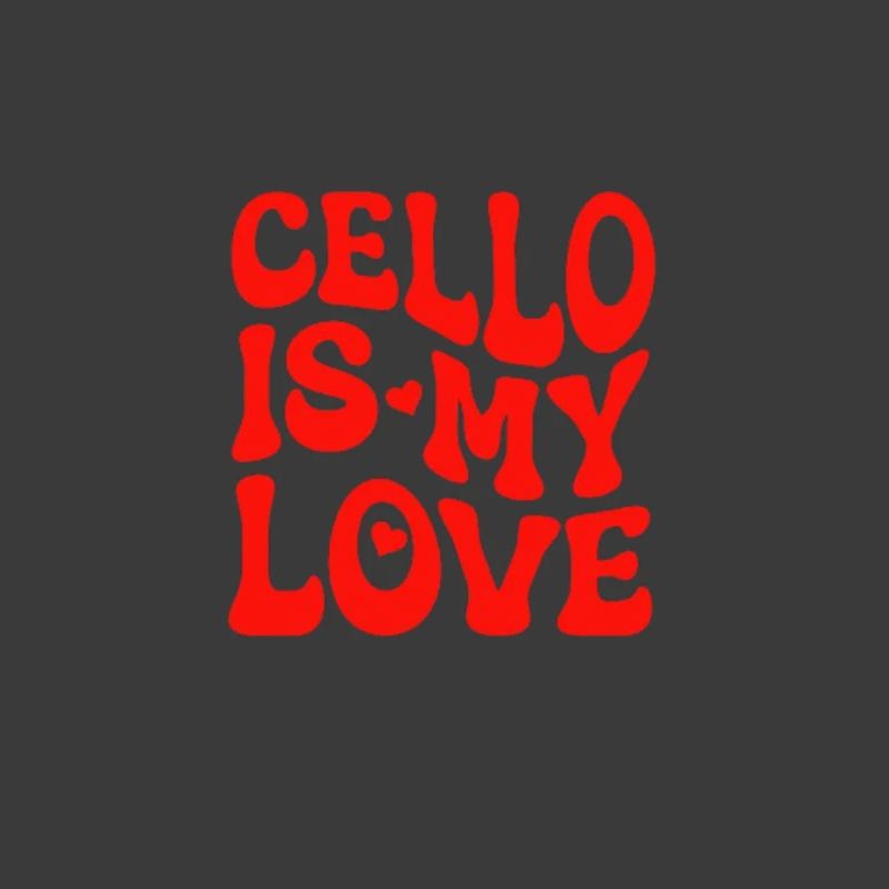 Le violoncelle est mon amour - Amour violoncelle - Cadeau violoncelle