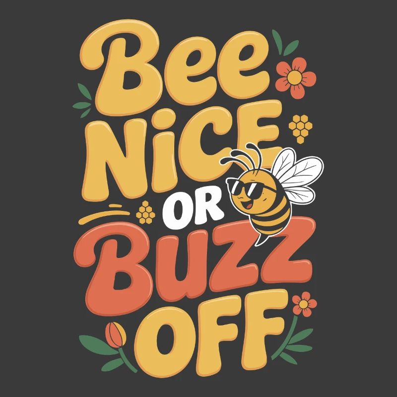 Bee Beekeeper Bee Nice Or Buzz Off Beekeeper