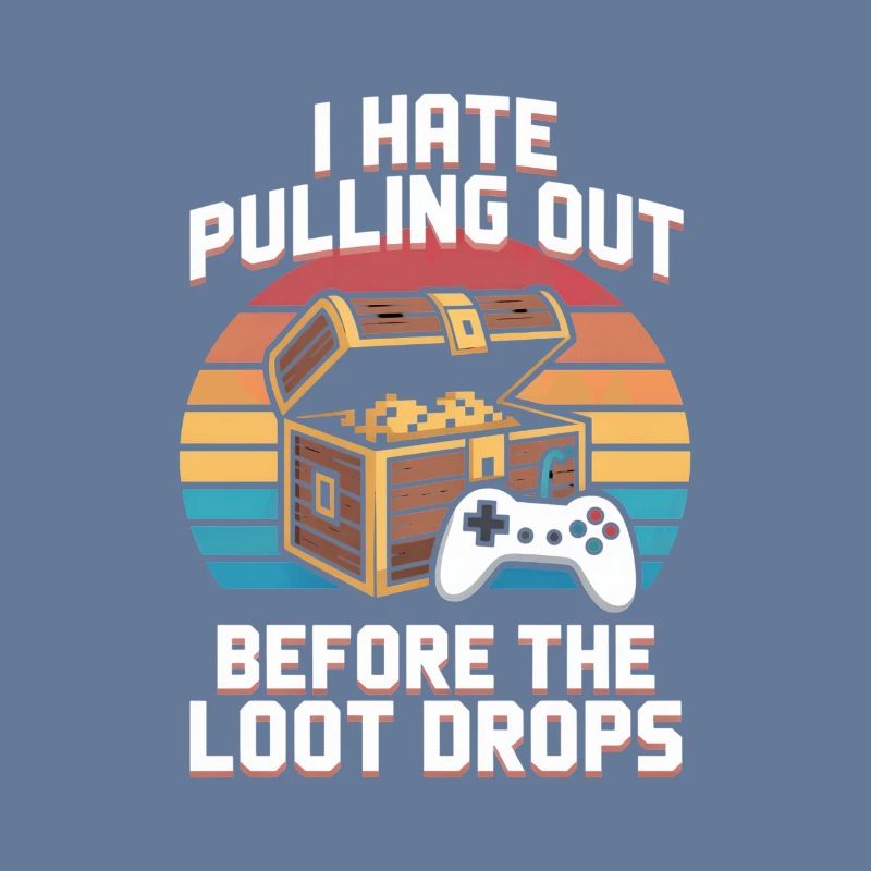 I Hate Pulling Out Before The Loot Drops Gamer