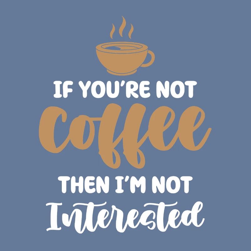 Kaffee oder kein Interesse