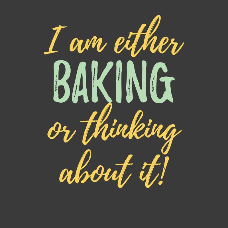 Ich backe entweder oder denke darüber nach.