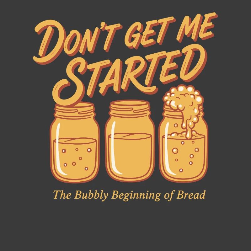 Sourdough Bread Baking Baker Dont Get Me Started