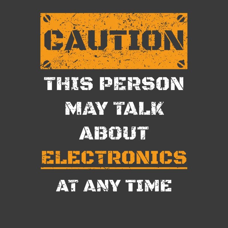 CAUTION WARNING TALK ABOUT HOBBY Electronics