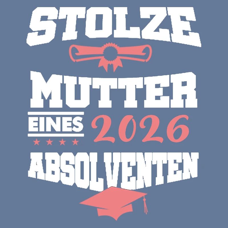 Stolze Mutter Absolvent 2026 Bachelor Master