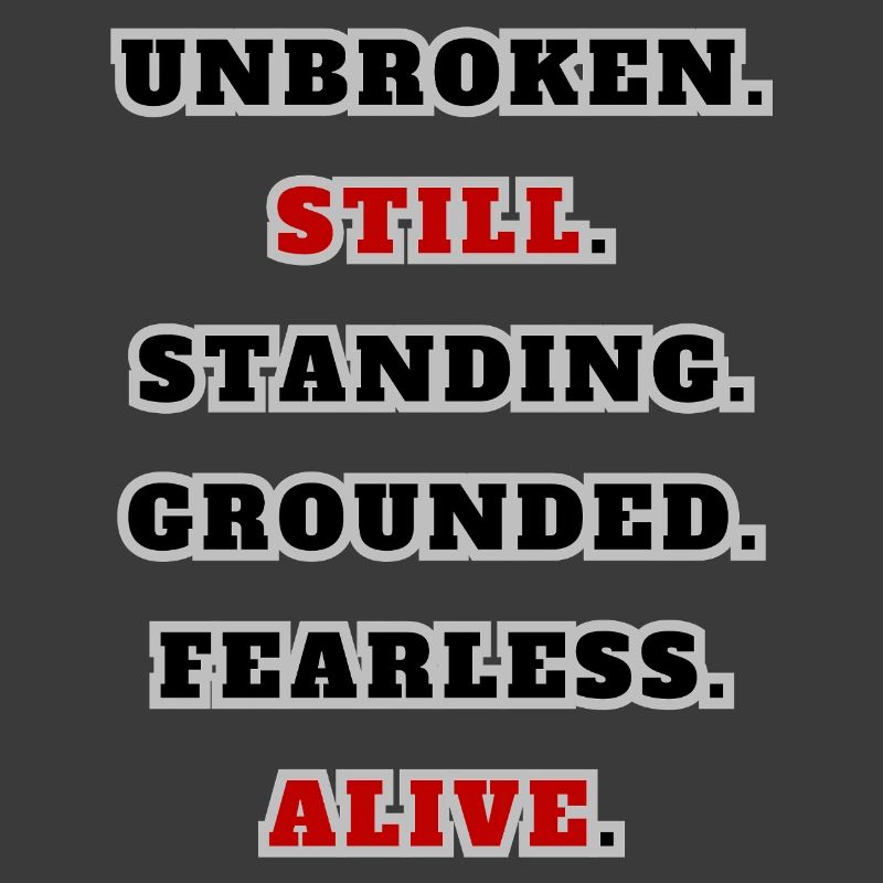 Unbroken Still Standing – Citation de déclaration forte