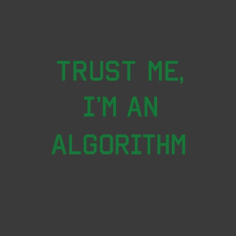 Trust me, I’m an Algorithm – Nerd & Programmierer 