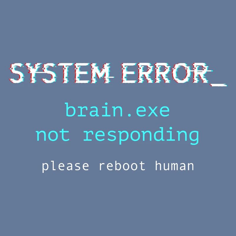 System error - brain.exe not responding