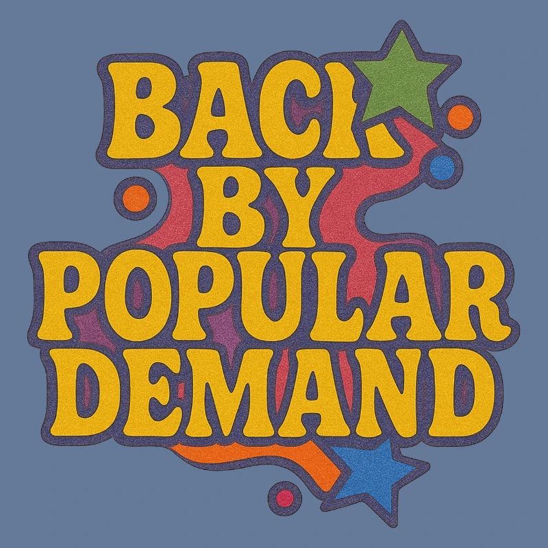 Back by Popular Demand Retro Script