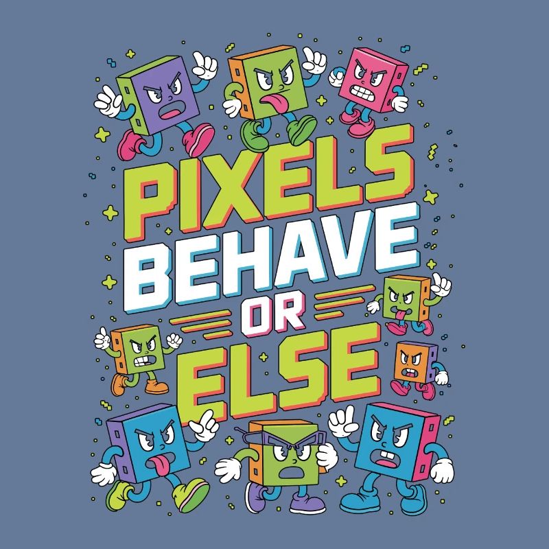 Print Designer Pixels Behave Or Else Visual Design