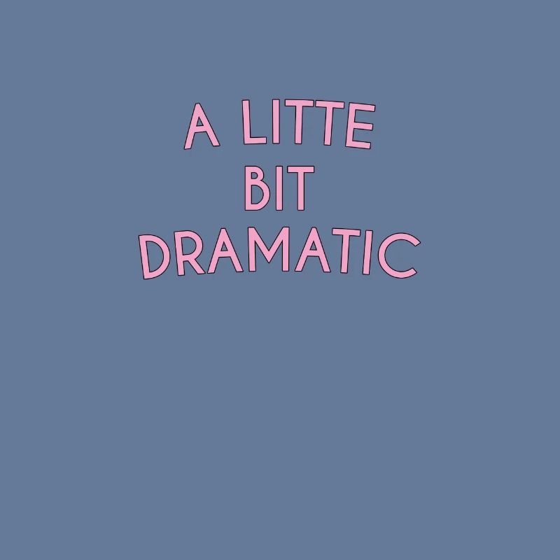 A Little Bit Dramatic Typography