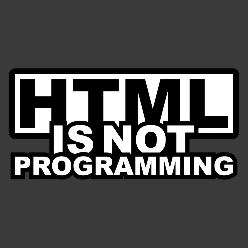 HTML is NOT Programming