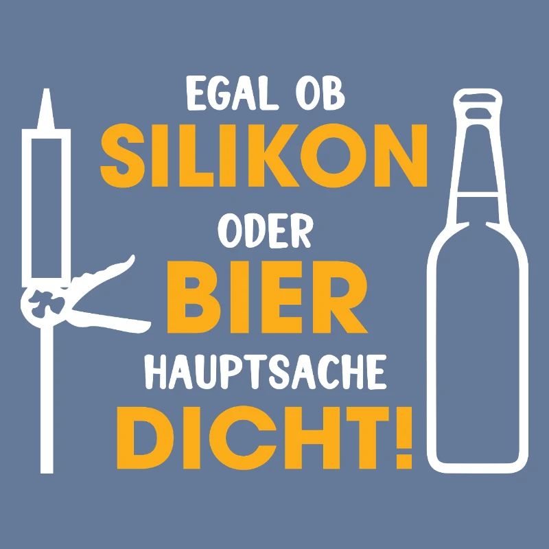 Silikon oder Bier – Hauptsache dicht
