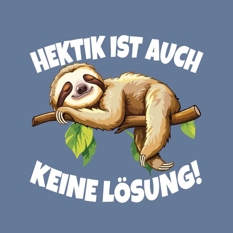 Hectic is also not a solution Sloth