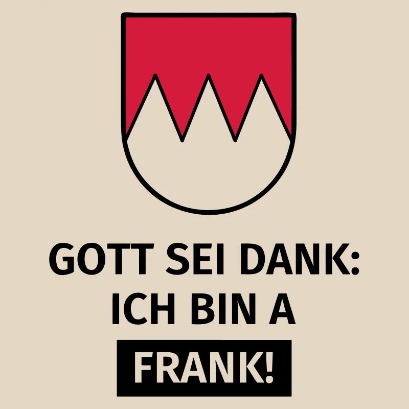 Gott sei Dank ich bin a Frank