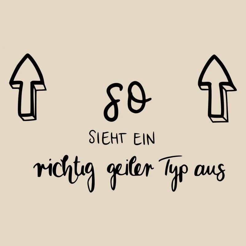 So sieht ein richtig geiler Typ aus