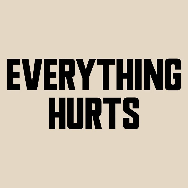 Everything Hurts Fun Gym Workouts All