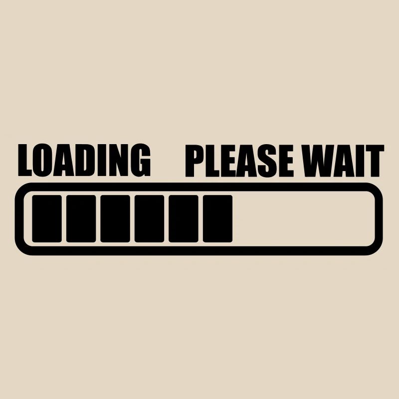 Loading wait a while