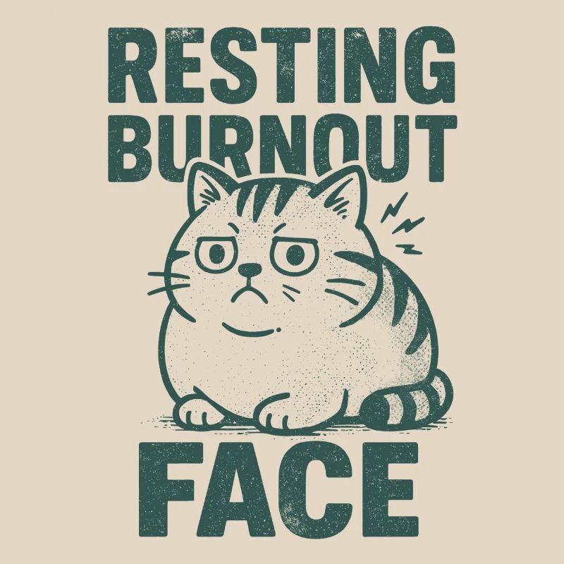 Resting Burnout Face | Sarcasm