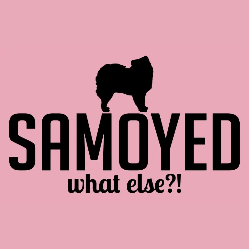 SAMOYED what else