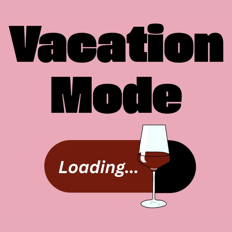Vacation Mode On – Wine with Loading Bar (Dark)
