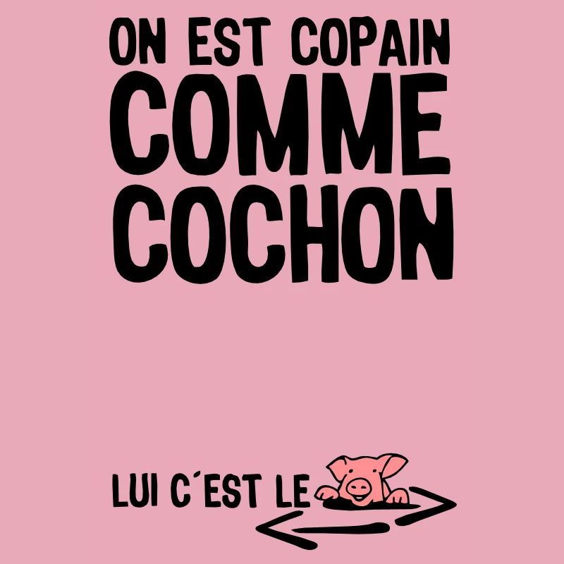 copain comme cochon citation1 expression