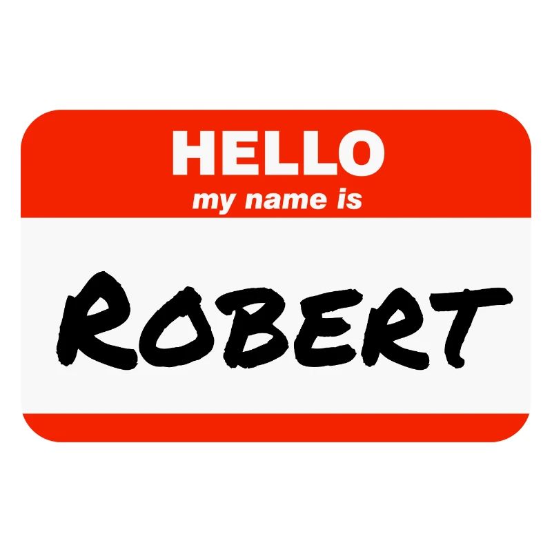 Hello My Name Is Robert Label Name Tag