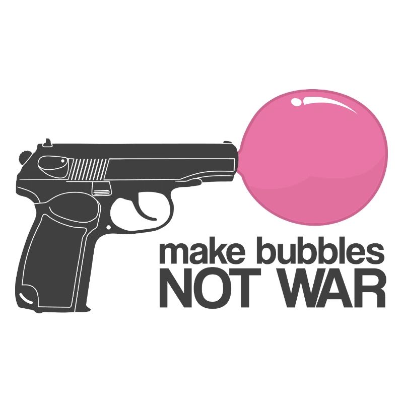 Make Bubbles Not War - Funny Ironic Gun