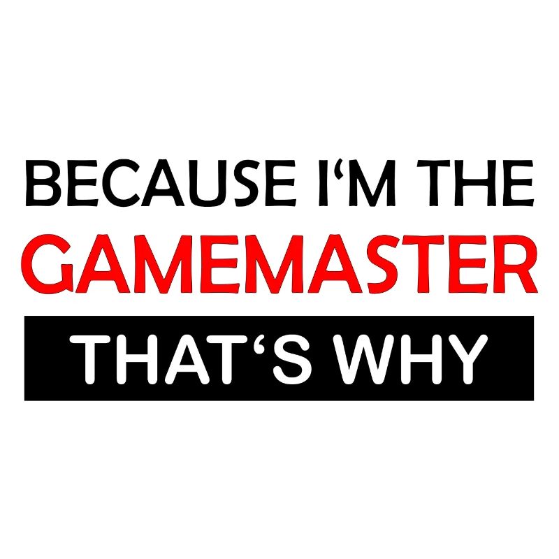 Parce que je suis le maître de jeu Rollenspiel RPG