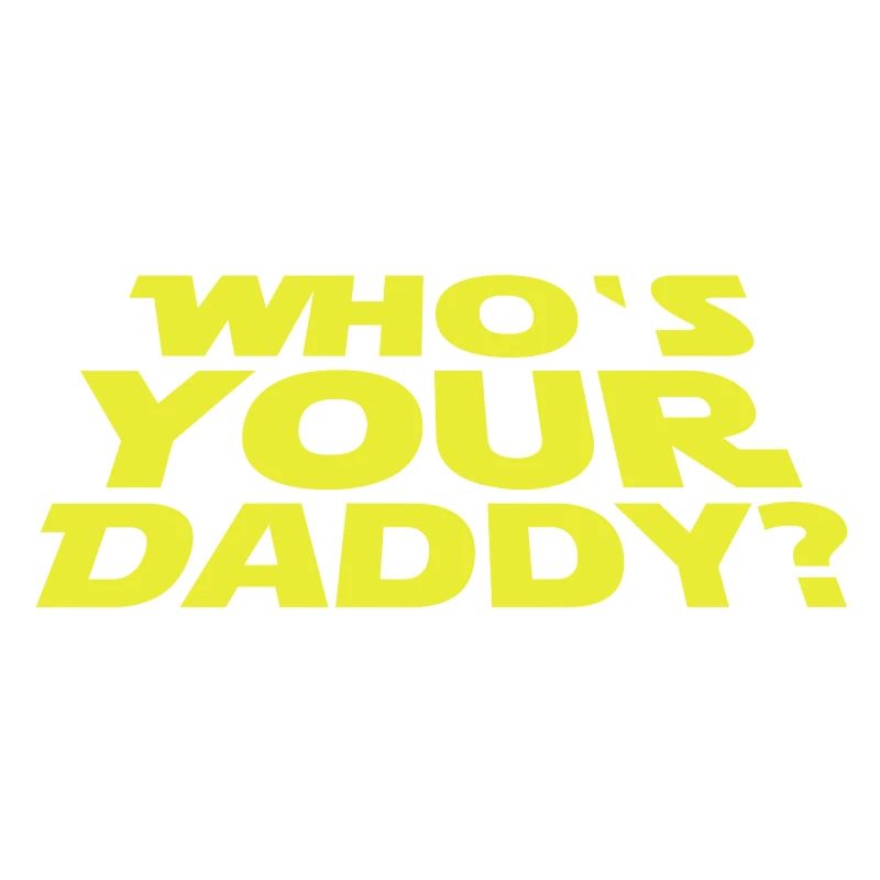 Who's your Daddy
